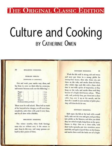 Culture and Cooking by Catherine Owen - The Original Classic Edition