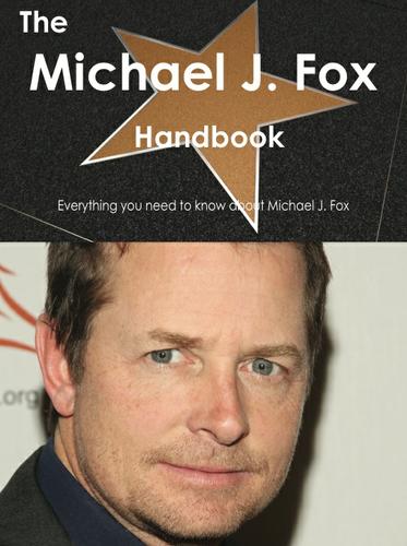 Cover image for The Michael J. Fox Handbook - Everything you need to know about Michael J. Fox