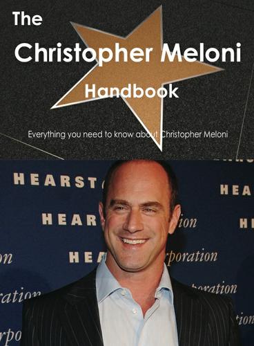 Cover image for The Christopher Meloni Handbook - Everything you need to know about Christopher Meloni