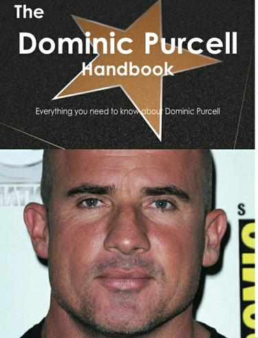 Cover image for The Dominic Purcell Handbook - Everything you need to know about Dominic Purcell