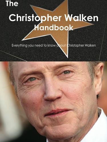 Cover image for The Christopher Walken Handbook - Everything you need to know about Christopher Walken