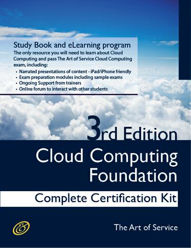 Cloud Computing Foundation Complete Certification Kit - Study Guide Book and Online Course - Third Edition