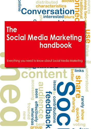 The Social Media Marketing Handbook - Everything you need to know about Social Media Marketing