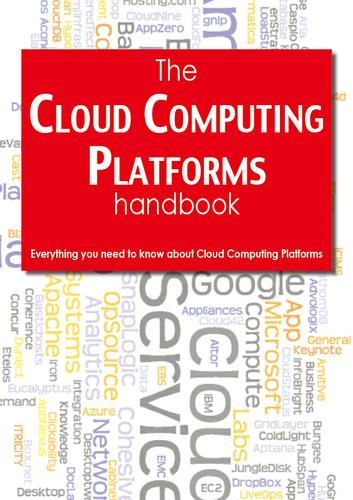 The Cloud Computing Platforms Handbook - Everything you need to know about Cloud Computing Platforms