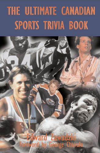 The Ultimate Canadian Sports Trivia Book