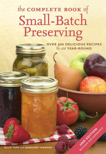 Cover image for The Complete Book of Small-Batch Preserving