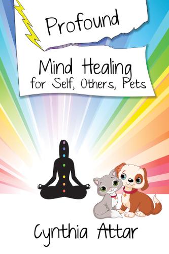 Cover image for Profound Mind Healing for Self, Others, Pets