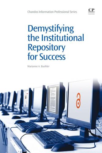 Cover image for Demystifying the Institutional Repository for Success