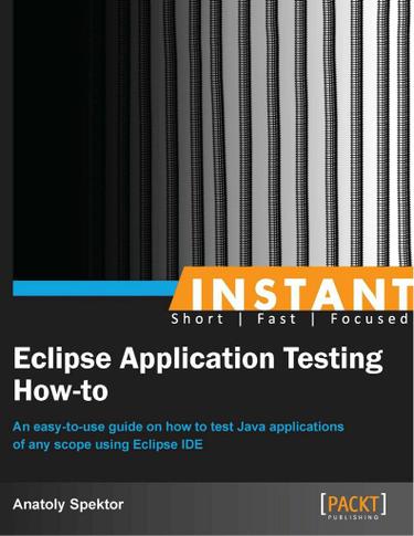 Instant Eclipse Application Testing How-to