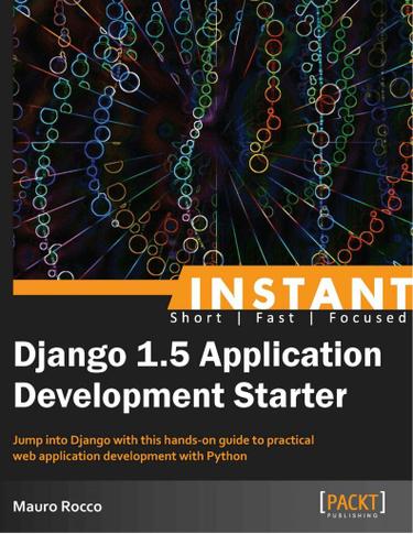 Instant Django 1.5 Application Development Starter