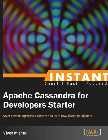 Instant Apache Cassandra for Developers Starter