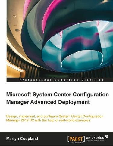 Cover image for Microsoft System Center Configuration Manager Advanced Deployment