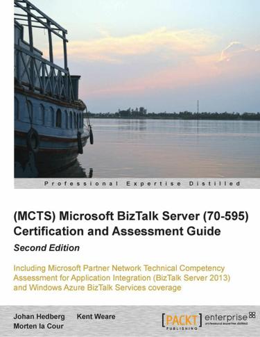 Cover image for (MCTS) Microsoft BizTalk Server (70-595) Certification and Assessment Guide
