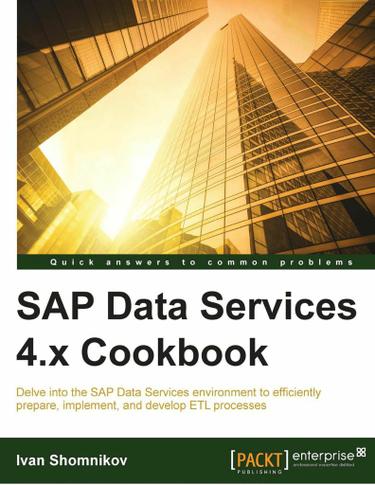 Cover image for SAP Data Services 4.x Cookbook