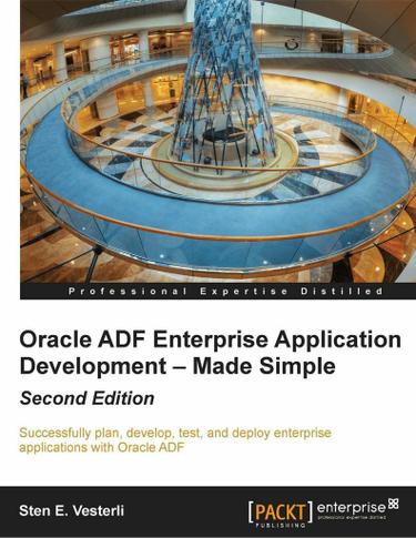 Oracle ADF Enterprise Application Development  Made Simple