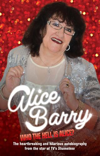 Cover image for Who the Hell is Alice? My Story - Alice Barry