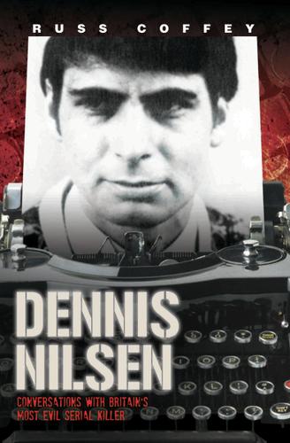 Cover image for Dennis Nilsen - Conversations with Britain's Most Evil Serial Killer, subject of the hit ITV drama 'Des'