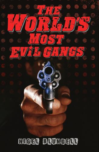 Cover image for The World's Most Evil Gangs