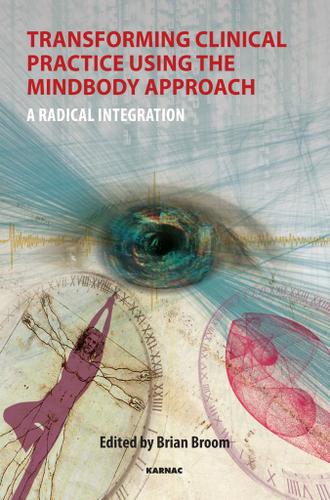Transforming Clinical Practice Using the MindBody Approach