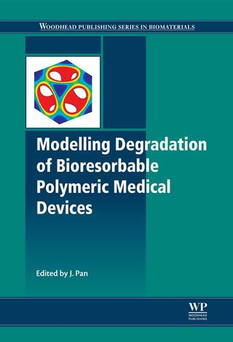 Cover image for Modelling Degradation of Bioresorbable Polymeric Medical Devices