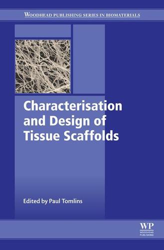 Cover image for Characterisation and Design of Tissue Scaffolds