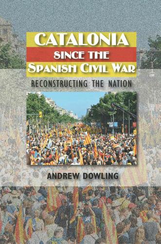 Catalonia Since the Spanish Civil War