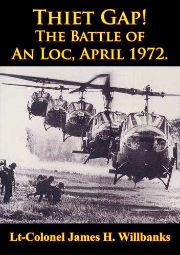 Cover image for Thiet Gap! The Battle Of An Loc, April 1972. [Illustrated Edition]