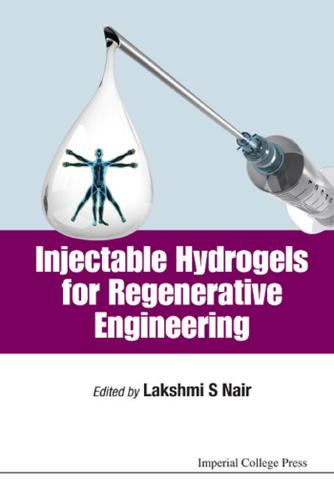 Cover image for INJECTABLE HYDROGELS FOR REGENERATIVE ENGINEERING