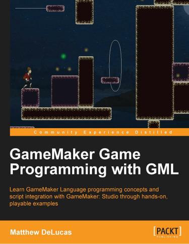 GameMaker Game Programming with GML