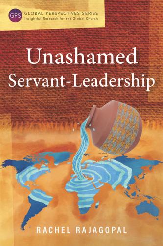 Cover image for Unashamed Servant-Leadership