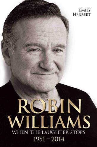 Cover image for Robin Williams - When the Laughter Stops 1951-2014