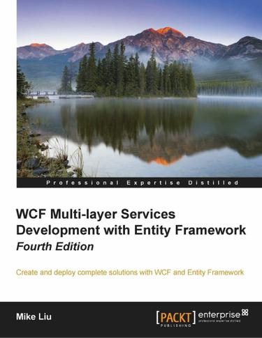 WCF Multi-layer Services Development with Entity Framework - Fourth Edition