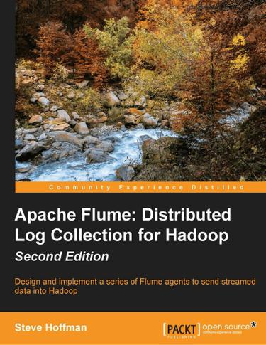 Cover image for Apache Flume: Distributed Log Collection for Hadoop - Second Edition