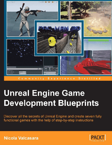 Cover image for Unreal Engine Game Development Blueprints