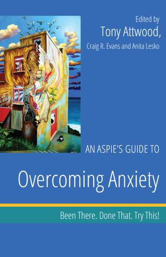 An Aspies Guide to Overcoming Anxiety