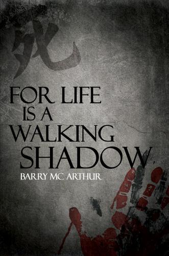 Cover image for For Life is a Walking Shadow