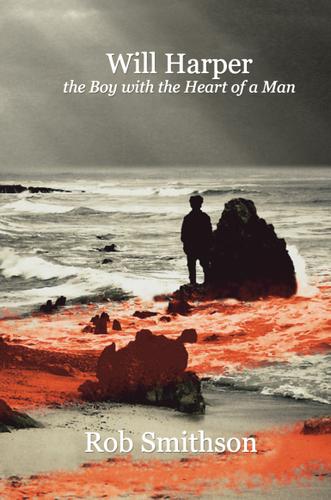 Cover image for Will Harper the Boy with the Heart of a Man