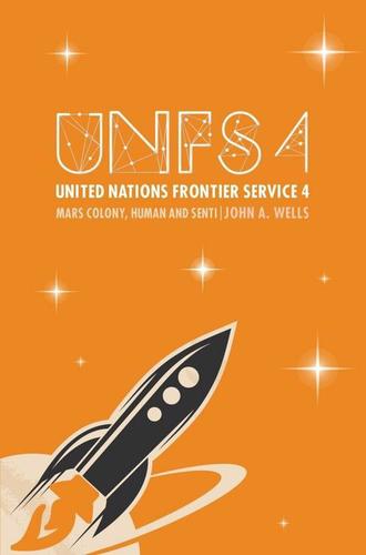 Cover image for United Nations Frontier Service 4: Mars Colony, Human and Senti