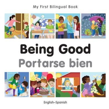 Cover image for My First Bilingual BookBeing Good (EnglishSpanish)