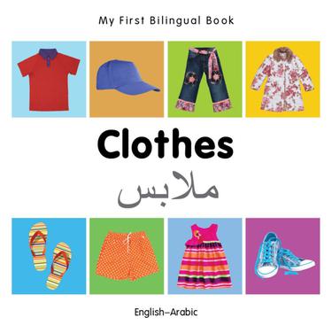 Cover image for My First Bilingual BookClothes (EnglishArabic)