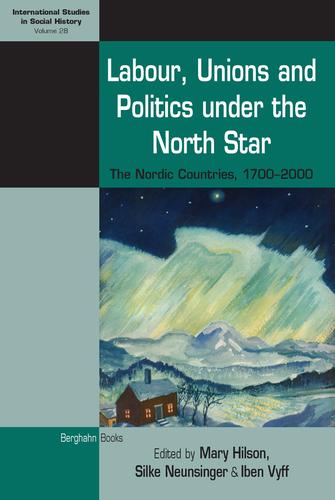 Cover image for Labour, Unions and Politics under the North Star