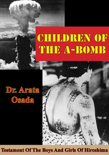 Cover image for Children Of The A-Bomb: Testament Of The Boys And Girls Of Hiroshima