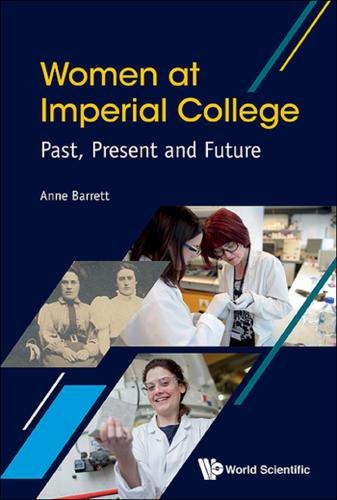 Cover image for WOMEN AT IMPERIAL COLLEGE: PAST, PRESENT AND FUTURE