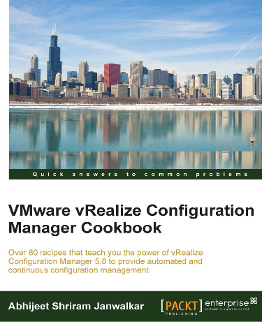 Cover image for VMware vRealize Configuration Manager Cookbook