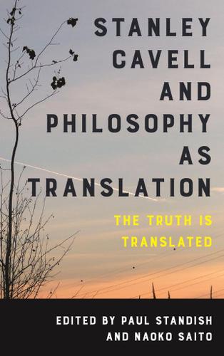 Cover image for Stanley Cavell and Philosophy as Translation