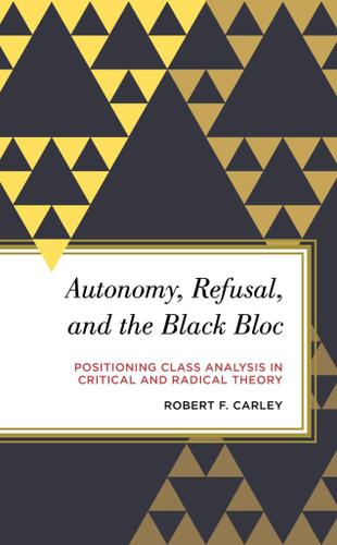 Cover image for Autonomy, Refusal, and the Black Bloc