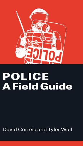 Cover image for Police: A Field Guide