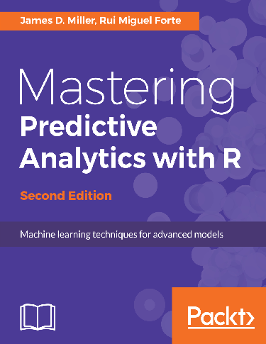 Cover image for Mastering Predictive Analytics with R - Second Edition