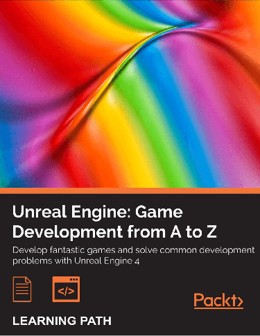 Cover image for Unreal Engine: Game Development from A to Z