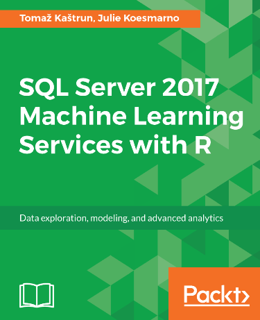 Cover image for SQL Server 2017 Machine Learning Services with R